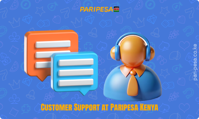 Paripesa Kenya offers a 24/7 support team to quickly resolve player issues